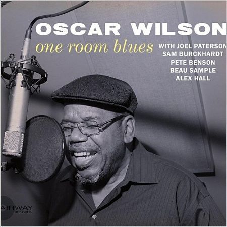 Oscar Wilson – One Room Blues (2017)