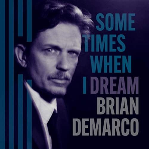 Brian Demarco - Sometimes When I Dream (2021)