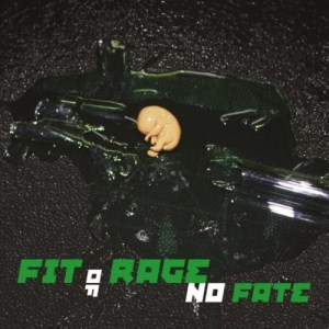 Fit of Rage – No Fate (2018)