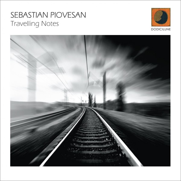 Sebastian Piovesan - Travelling Notes (DODICILUNE 2018)