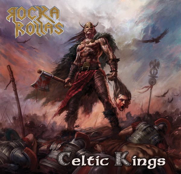 ROCKA ROLLAS - CELTIC KINGS 2018